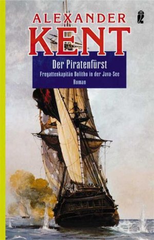 ISBN 9783548264035: Der Piratenfürst: Fregattenkapitän Bolitho in der Java-See (Ein Richard-Bolitho-Roman, Band 8)