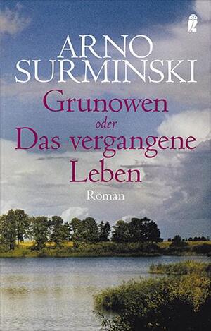 ISBN 9783548266268: Grunowen - oder Das vergangene Leben