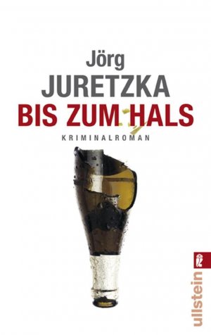 ISBN 9783548266701: Bis zum Hals Juretzka, JÃ¶rg