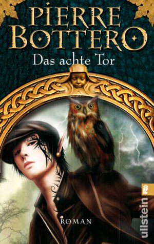 gebrauchtes Buch – Pierre Bottero – Das achte Tor : Roman. Aus dem Franz. von Wolfgang Rentz