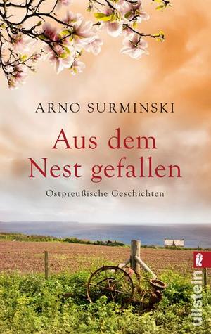 ISBN 9783548269924: Aus dem Nest gefallen - Geschichten aus Ostpreussen