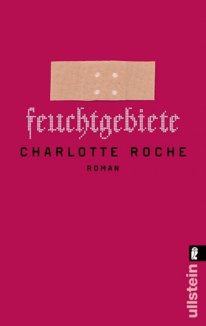 gebrauchtes Buch – Feuchtgebiete Roche – Feuchtgebiete Roche, Charlotte