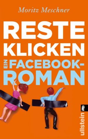 ISBN 9783548284156: Resteklicken - Ein Facebook-Roman