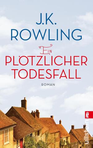 ISBN 9783548285283: Ein plötzlicher Todesfall - Roman | Ein großer Roman über eine kleine Stadt von einer der besten Erzählerinnen der Welt