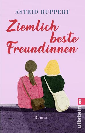 ISBN 9783548286778: Ziemlich beste Freundinnen – Roman | Enemies to friends: Ein Wohlfühlroman, der mitten ins Herz trifft