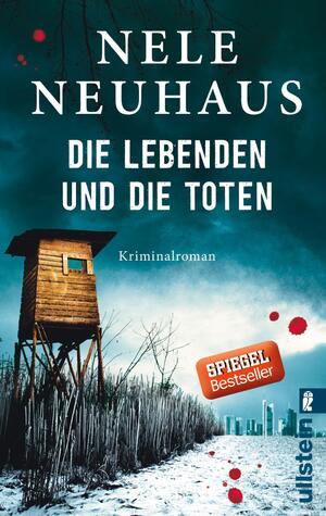 gebrauchtes Buch – Nele Neuhaus – Die Lebenden und die Toten (Ein Bodenstein-Kirchhoff-Krimi 7) - Hochspannend und emotional: Der 7. Fall für Pia Kirchhoff und Oliver von Bodenstein von der Bestsellerautorin