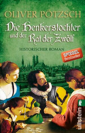 gebrauchtes Buch – Oliver Pötzsch – Die Henkerstochter und der Rat der Zwölf - historischer Roman