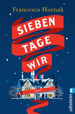 ISBN 9783548290898: Sieben Tage Wir : Roman. Francesca Hornak ; aus dem Englischen von Tanja Handels