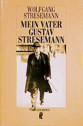 ISBN 9783548331669: Mein Vater Gustav Stresemann.