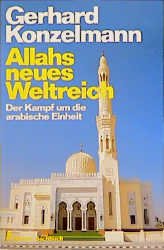 ISBN 9783548345321: Allahs neues Weltreich Der Kampf um die arabische Einheit