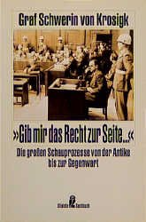 gebrauchtes Buch – Schwerin von Krosigk – Gib mir das Recht zur Seite.... Die grossen Schauprozesse