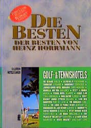 gebrauchtes Buch – Heinz Horrmann – Golf- und Tennis- Hotels. Die Besten der Besten.