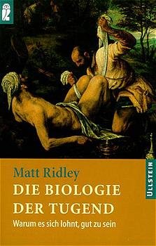 gebrauchtes Buch – Matt Ridley – Die Biologie der Tugend. Warum es sich lohnt, gut zu sein