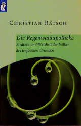 gebrauchtes Buch – Christian Rätsch – Die Regenwaldapotheke - Medizin und Weisheit der Völker des tropischen Urwaldes