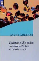 ISBN 9783548358949: Edelsteine, die heilen. Anwendung und Wirkung der Heilsteine von A-Z.