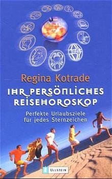 gebrauchtes Buch – Regina Kotrade – Ihr persönliches Reisehoroskop: Perfekte Urlaubsziele für jedes Sternzeichen