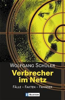 gebrauchtes Buch – Wolfgang Schüler – Verbrecher im Netz - Fälle-Fakten-Fahnder - bk782