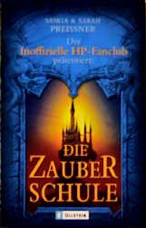 gebrauchtes Buch – Saskia Preissner – Der Inoffizielle HP-Fanclub präsentiert: Die Zauberschule.