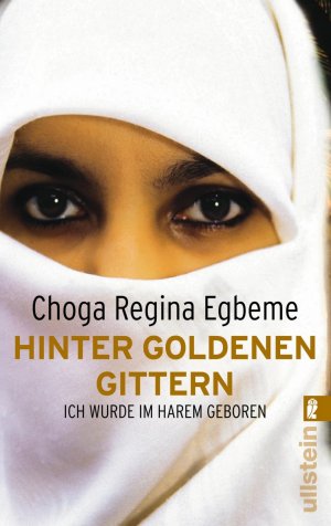 ISBN 9783548363042: Hinter goldenen Gittern: Ich wurde im Harem geboren