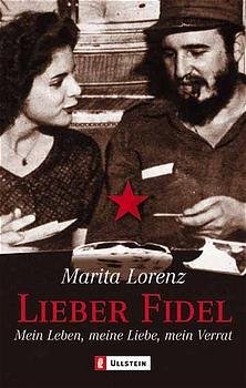 ISBN 9783548363646: Lieber Fidel - Mein Leben, meine Liebe, mein Verrat - bk1723