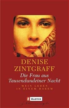 ISBN 9783548364094: Die Frau aus Tausendundeiner Nacht. Mein Leben in einem Harem