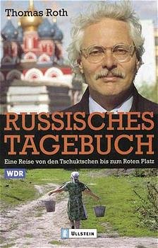 ISBN 9783548364490: Russisches Tagebuch - Eine Reise von den Tschuktschen bis zum Roten Platz