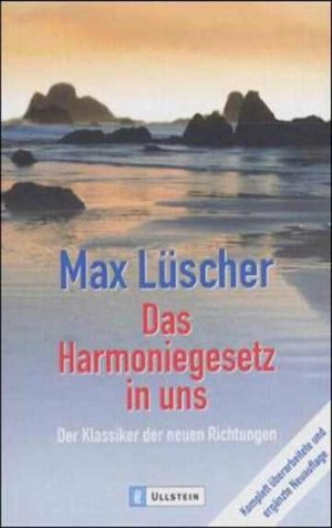 ISBN 9783548366562: Das Harmoniegesetz in uns – Der Klassiker der neuen Richtungen