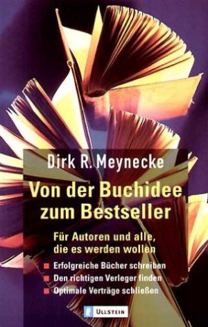 ISBN 9783548366876: Von der Buchidee zum Bestseller - Für Autoren und alle, die es werden wollen