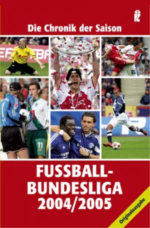 ISBN 9783548367934: Fussball Bundesliga 2004/2005 – Die Chronik der Saison