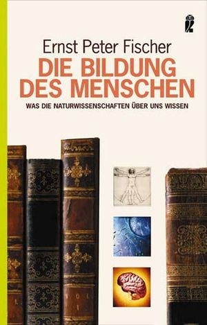 ISBN 9783548368061: Die Bildung des Menschen – Was die Naturwissenschaften über uns wissen