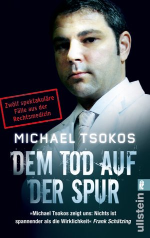 ISBN 9783548372624: Dem Tod auf der Spur. Zwölf spektakuläre Fälle aus der Rechtsmedizin.