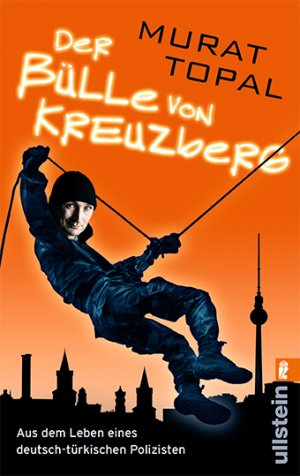 ISBN 9783548372914: Der Bülle von Kreuzberg - Aus dem Leben eines deutsch-türkischen Polizisten