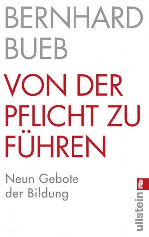 ISBN 9783548373096: Von der Pflicht zu führen - Neun Gebote der Bildung - bk662