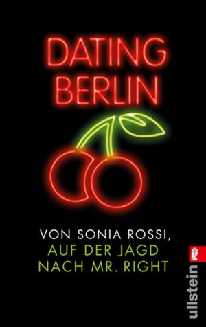 ISBN 9783548373157: Dating Berlin