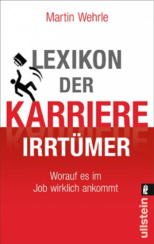 ISBN 9783548373294: Lexikon der Karriere-Irrtümer – Worauf es im Job wirklich ankommt