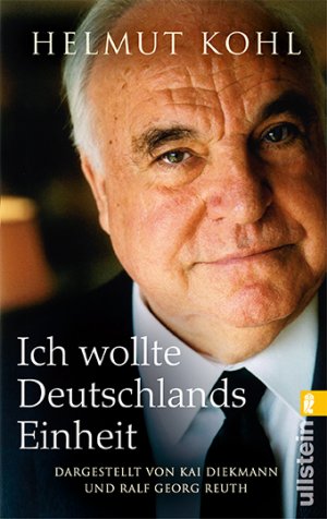 gebrauchtes Buch – Helmut Kohl – Ich wollte Deutschlands Einheit