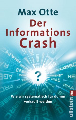 gebrauchtes Buch – Otte, Prof. Dr – Der Informationscrash: Wie wir systematisch für dumm verkauft werden (0)