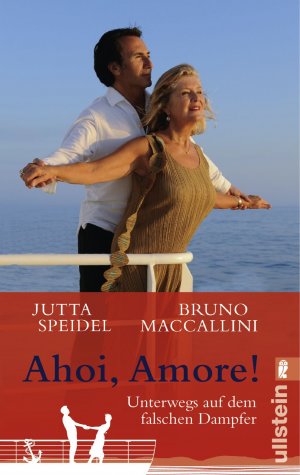 ISBN 9783548374604: Ahoi, amore! - Unterwegs auf dem falschen Dampfer