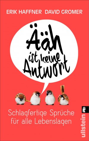 ISBN 9783548374895: Ääh ist keine Antwort - Schlagfertige Sprüche für alle Lebenslagen