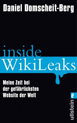 ISBN 9783548375229: Inside WikiLeaks - Meine Zeit bei der gefährlichsten Website der Welt