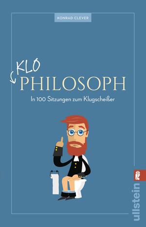 ISBN 9783548376141: Klo-Philosoph - in 100 Sitzungen zum Klugscheißer