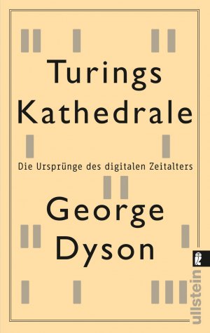 ISBN 9783548376301: Turings Kathedrale – Die Ursprünge des digitalen Zeitalters