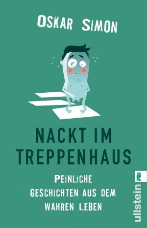 ISBN 9783548376660: Nackt im Treppenhaus: Peinliche Geschichten aus dem wahren Leben