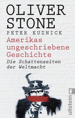 ISBN 9783548376769: Amerikas ungeschriebene Geschichte – Die Schattenseiten der Weltmacht