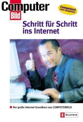 ISBN 9783548411545: Schritt für Schritt ins Internet : der große Internet-Grundkurs aus ComputerBild Ullstein ; 41154; Computer-Bild