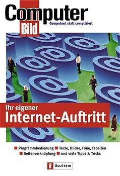 ISBN 9783548411965: Ihr eigener Internet-Auftritt: Programmbedienung - Texte, Bilder, Töne, Tabellen - Seitenverknüpfung - und viele Tipps & Tricks