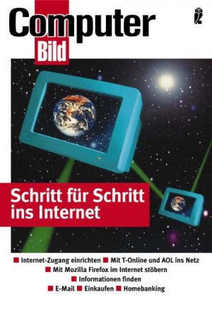 ISBN 9783548412368: Schritt für Schritt ins Internet – Internet-Zugang einrichten - Mit T-Online und AOL ins Netz - Mit Mozilla Firefox im Internet stöbern - Informationen finden - E-Mail einkaufen - Homebanking