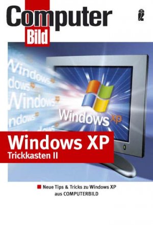 ISBN 9783548412375: Windows XP Trickkasten II - Die besten Tips & Tricks zu Windows XP aus Computerbild