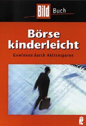 ISBN 9783548420042: Börse kinderleicht: Gewinnen durch Aktiensparen