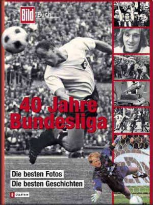 ISBN 9783548420851: 40 Jahre Bundesliga